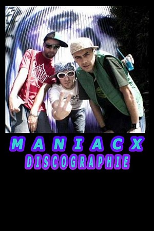 Maniacx - Discographie