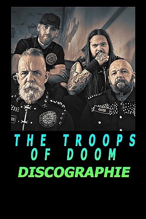 The Troops Of Doom - Discographie