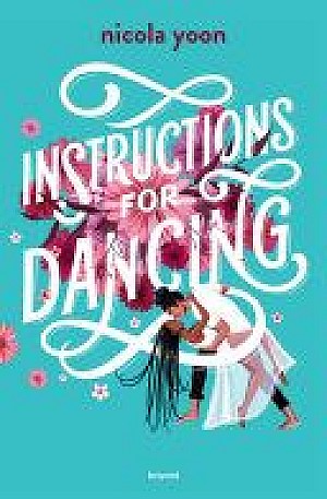 Instructions for dancing - Nicola Yoon,Laurence Bouvard