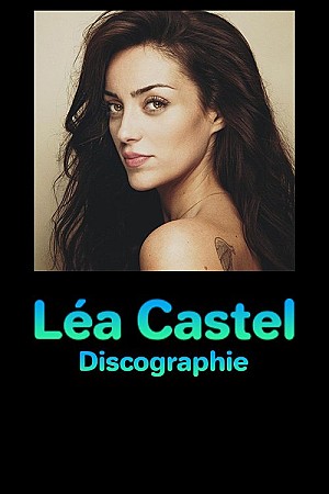 Léa Castel – Discographie