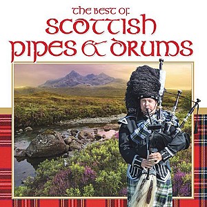 The Best of Scottish Pipe and Drum