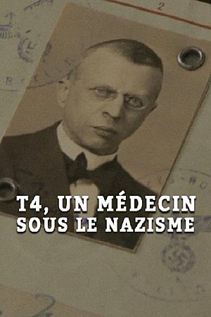 T4, un médecin sous le nazisme