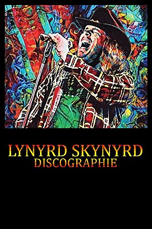 Lynyrd Skynyrd - Discographie