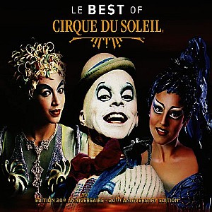 Cirque du soleil - Le Best Of