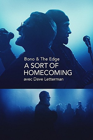 Bono &amp; The Edge : A Sort of Homecoming avec Dave Letterman