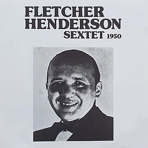 Fletcher Henderson – Live from Cafe Society Dontown, New York, 1950