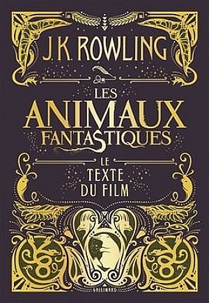 Les Animaux Fantastiques Le Texte du Film.