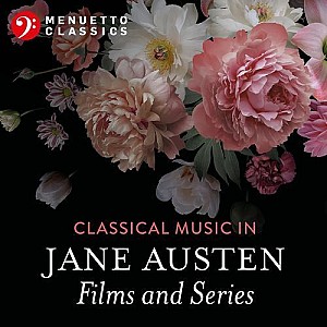 Classical Music in Jane Austen Films and Series