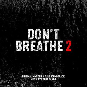 Don\'t Breathe 2 (Original Motion Picture Soundtrack)