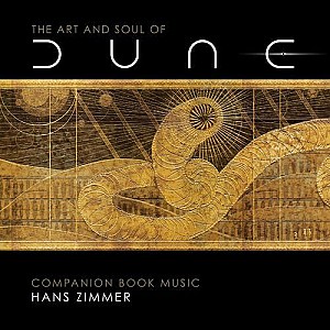 Hans Zimmer - The Art and Soul of Dune (Companion Book Music)