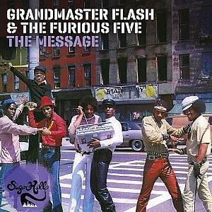 Grandmaster Flash &amp; The Furious Five - The Message (Expanded Edition)