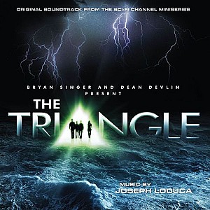 The Triangle (Original Sci-Fi Channel Miniseries Soundtrack)