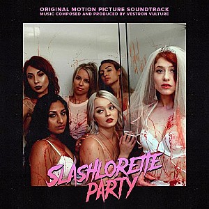 Slashlorette Party (Original Motion Picture Soundtrack)