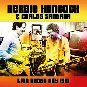 Herbie Hancock &amp;Carlos Santana - Live Under Sky