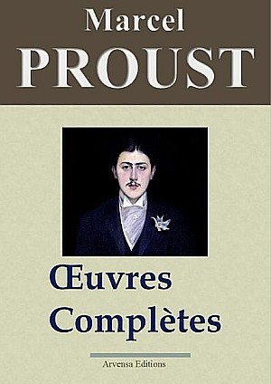 Marcel Proust - Oeuvres complètes