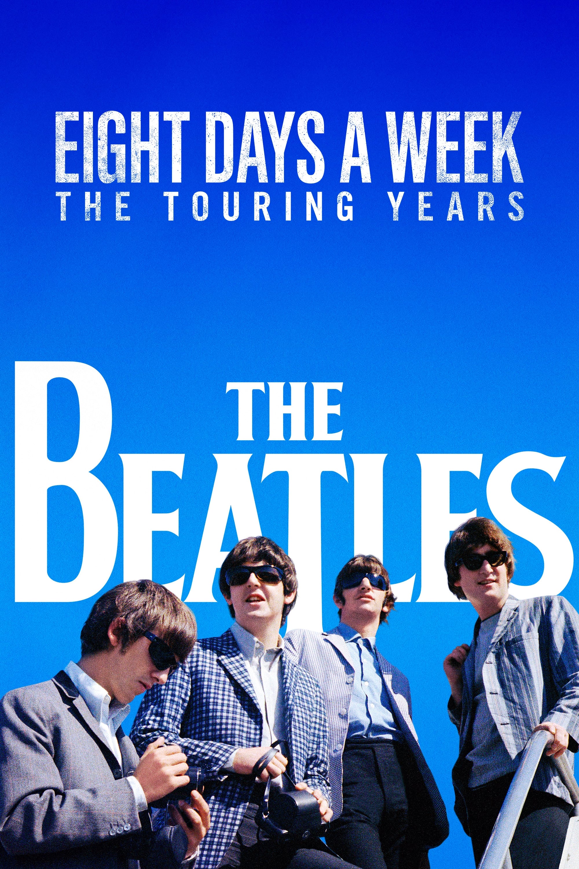 The Beatles : Eight Days a Week