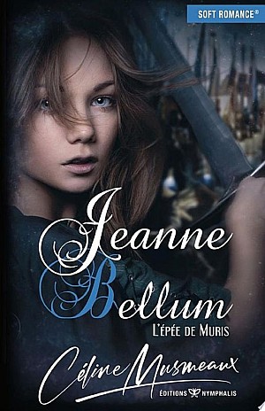 Jeanne Bellum : L'épée de Muris