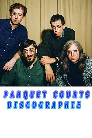 Parquet Courts - Discographie