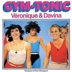 Veronique Et Davina - Gym Tonic