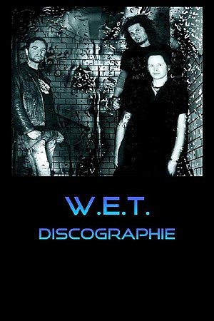 W.E.T. - Discographie