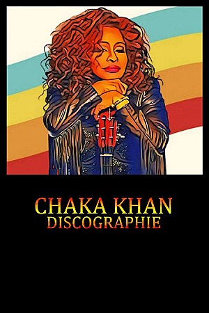 Chaka Khan - Discographie