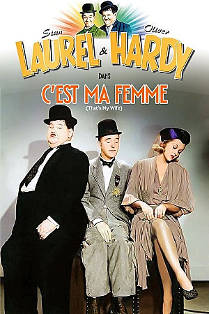 Laurel Et Hardy - C\'est ma femme