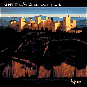 Marc-André Hamelin - Albéniz (Iberia &amp; autres pièces pianistiques tardives)