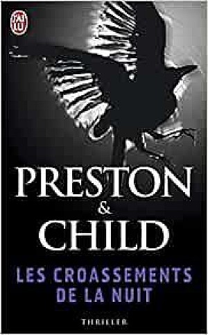 Les croassements de la nuit - Douglas Preston et Lincoln Child