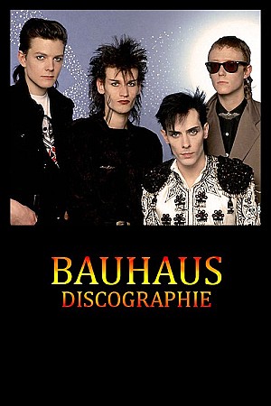 Bauhaus - Discographie