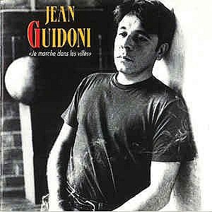 Jean Guidoni - Je Marche Dans Les Villes