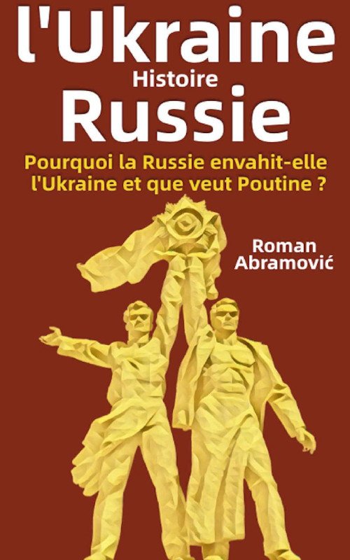 Histoire de l\'Ukraine et de la Russie - Roman Abramović