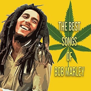 Bob Marley &amp; The Wailers - The Best Songs Of Bob Marley
