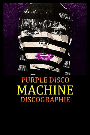 Purple Disco Machine - Discographie