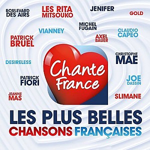 Chante France présente : les plus belles chansons françaises