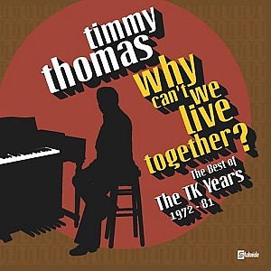 Why Can\'t We Live Together: The Best Of The TK Years 1972-\'81