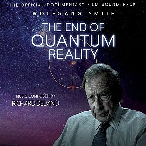 The End Of Quantum Reality (Original Documentary Film Soundtrack)
