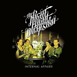 The Night Flight Orchestra - Internal Affairs (Expanded Edition)