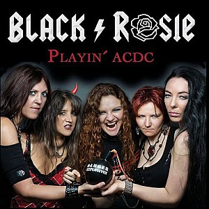 Black Rosie - Playin\' AC/DC