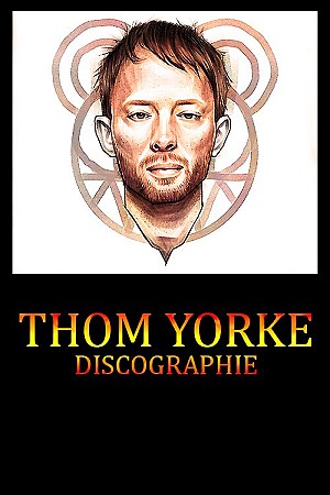 Thom Yorke - Discographie