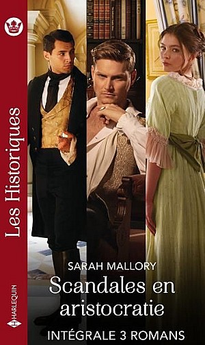Scandales en aristocratie - intégrale - Sarah Mallory