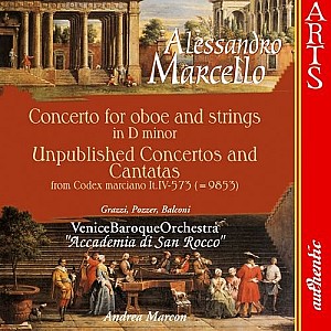 Venice Baroque Orchestra - Marcello: Concerto for Oboe and Strings in D Minor &amp; Unpublished Concertos and Cantatas