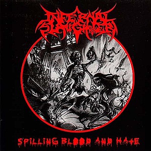Infernal Slaughter - Spilling Blood and Hate (2015)