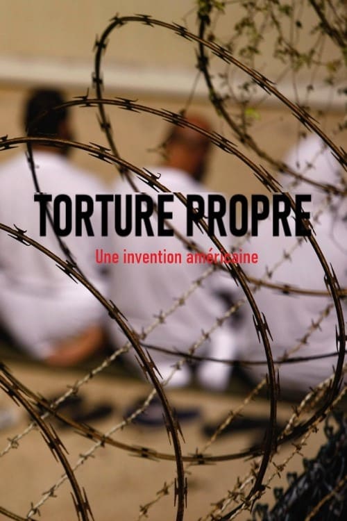 Torture propre, une invention américaine