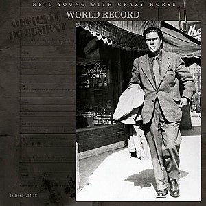 Neil Young &amp; Crazy Horse - World Record
