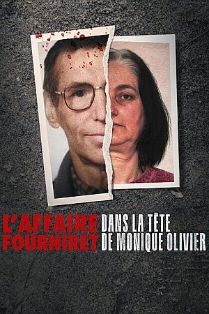 L\'Affaire Fourniret : Dans la tête de Monique Olivier