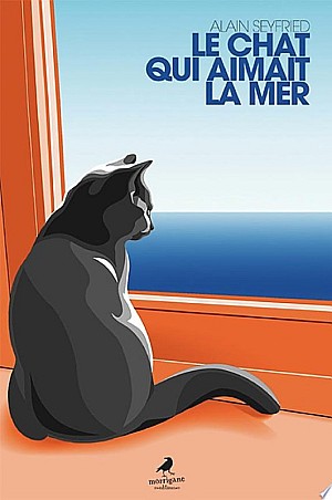 Le chat qui aimait la mer - Alain Seyfried