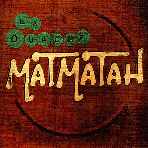 Matmatah - La Ouache (1998, remastérisé)