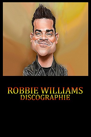 Robbie Williams - Discographie