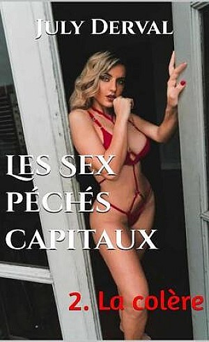 Les Sex péchés capitaux, Tome 2 : La Colère