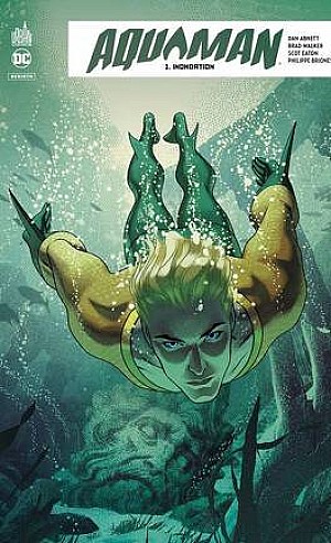 Aquaman Rebirth, Tome 1 : Inondation